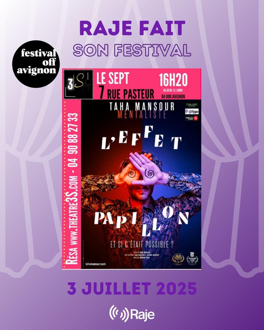 RAJE FAIT SON FESTIVAL JOUR #3 L'EFFET PAPILLON, TAHA MANSOUR